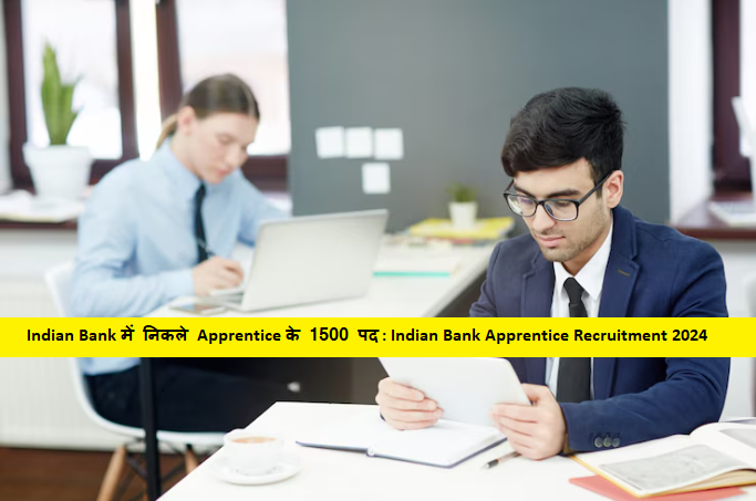 Indian Bank Apprentice Recruitment 2024